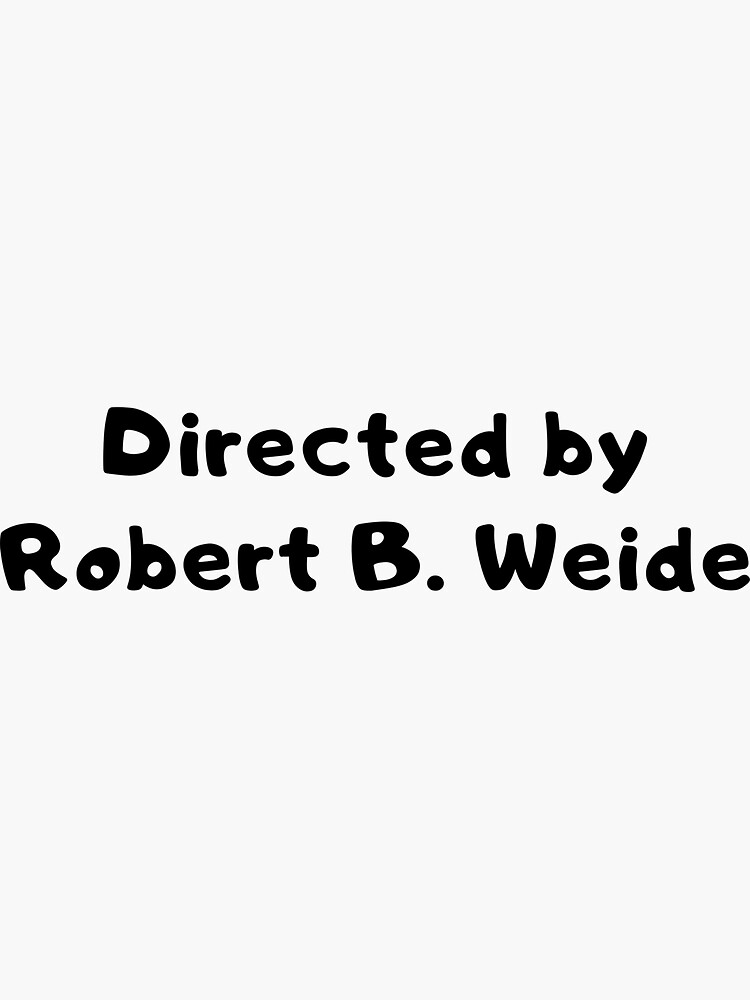 Directed by robert b картинка