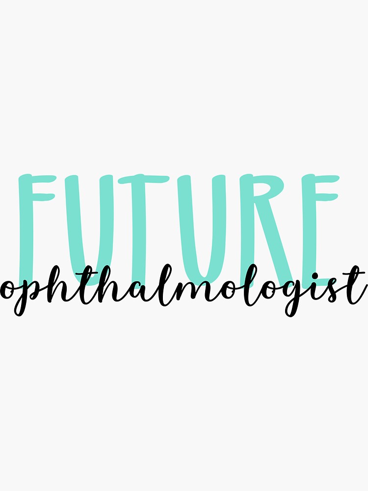 "Future ophthalmologist" Sticker by Redbubble