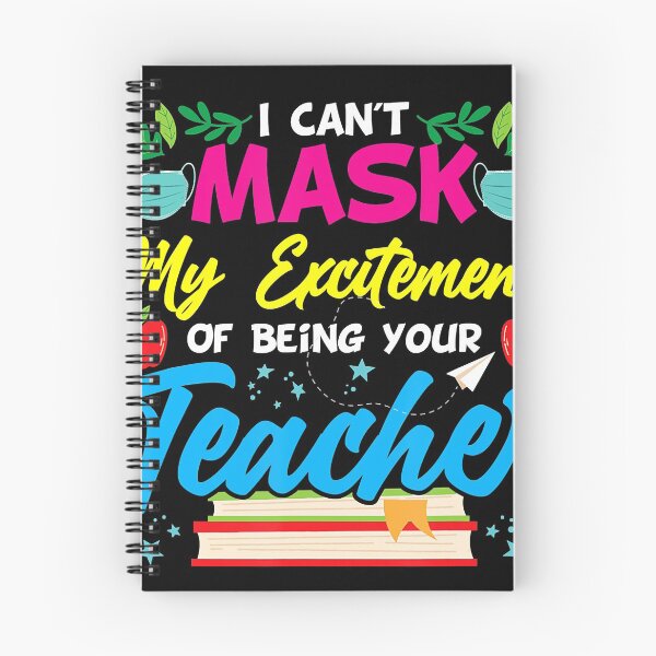 Item preview, I Can't Mask My Excitement Of Being Your Teacher designed and sold by Pricehotshop.
