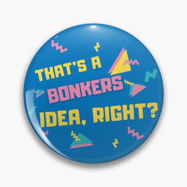 Item preview, That's a bonkers idea! designed and sold by sticktosunshine.