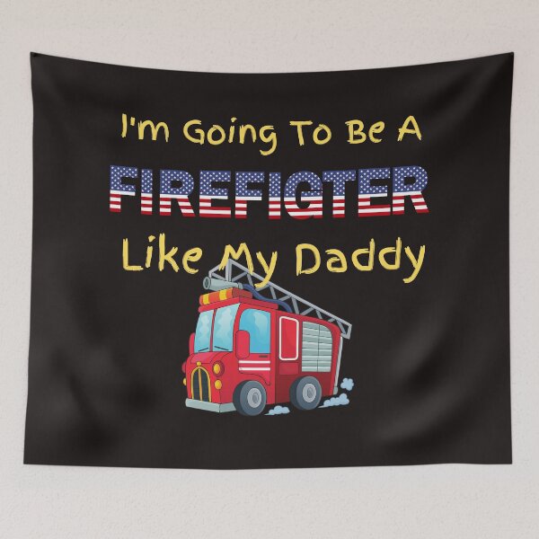 Item preview, I'm Going to be a Firefighter Like My Dad. designed and sold by Samsdesignshop.