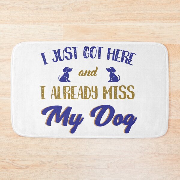 Item preview, I Just Got Here and I Already Miss My Dog designed and sold by Onestopcuteness.