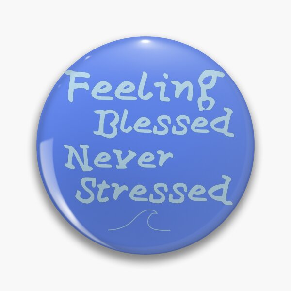 Item preview, Feeling blessed never stressed  designed and sold by chicnleesh.