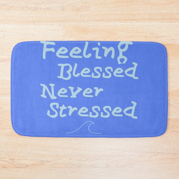 Item preview, Feeling blessed never stressed designed and sold by chicnleesh.