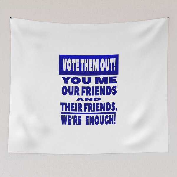 Item preview, Vote Them Out Series, "You Me...We're Enough!" designed and sold by Joanenices.