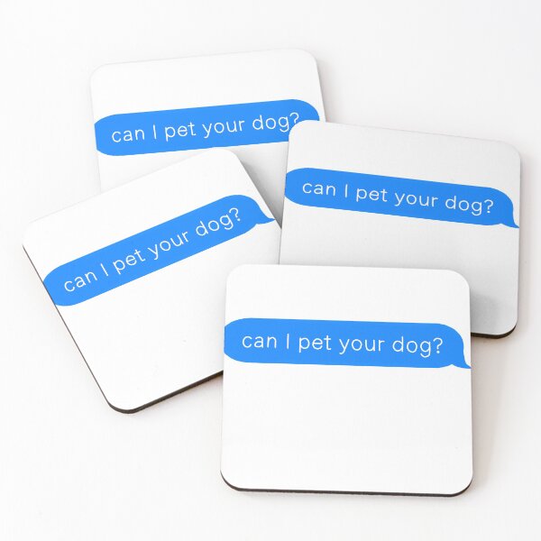 Item preview, Can I Pet Your Dog  designed and sold by hkqueenxo.