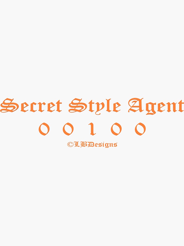 "Secret Style Agent By LBDesigns " Sticker by RBLBDesigns | Redbubble