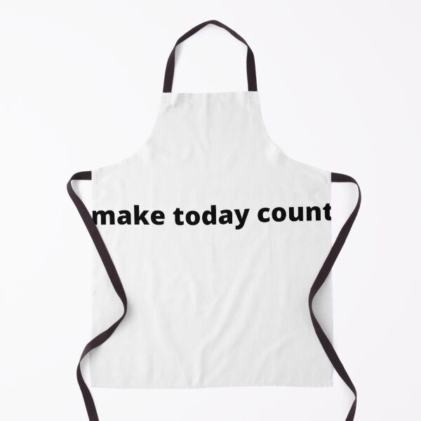 Item preview, make today count designed and sold by FourNuns.