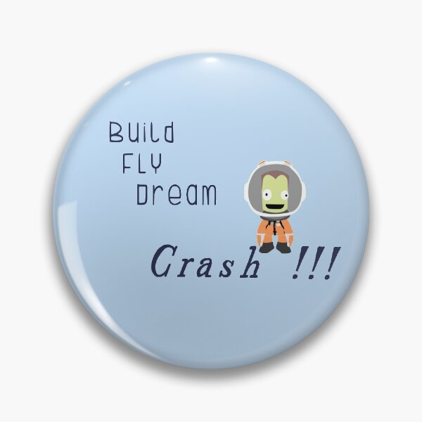 Item preview, Kerbal space program , Build fly dream crash !!! , KSP , Funny Saying designed and sold by Mekoooo.