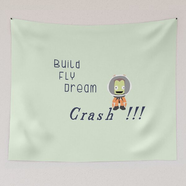 Item preview, Kerbal space program , Build fly dream crash !!! , KSP , Funny Saying designed and sold by Mekoooo.