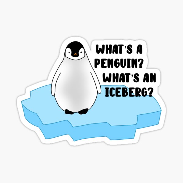 It S A Baby Penguin Caught On An Iceberg Sticker Sticker By Vanessa1012 Redbubble