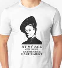At my age one must ration one's excitement Unisex T-Shirt