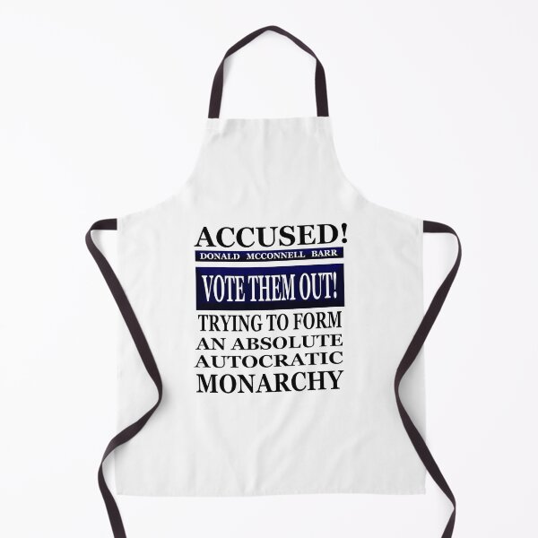 Item preview, VOTE THEM OUT! “Accused! …Trying to Form An Autocratic Monarchy!”  designed and sold by Joanenices.