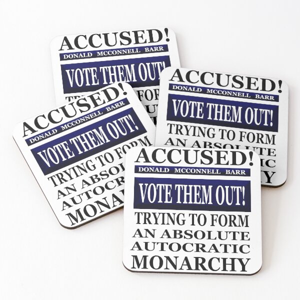 Item preview, VOTE THEM OUT! “Accused! …Trying to Form An Autocratic Monarchy!”  designed and sold by Joanenices.