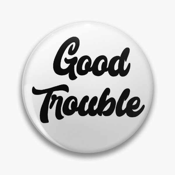 Item preview, Good Trouble designed and sold by ValentinaHramov.