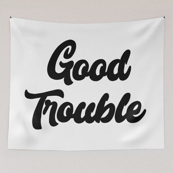 Item preview, Good Trouble designed and sold by ValentinaHramov.