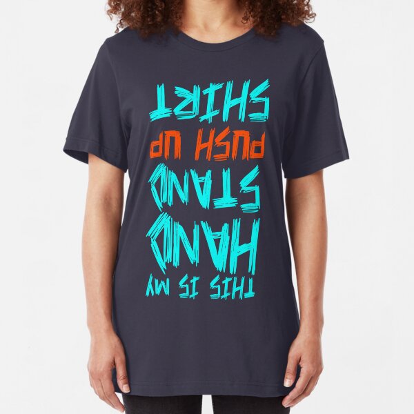 Handstand Push Up Shirt Slim Fit T-Shirt