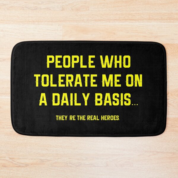 Item preview, People Who Tolerate Me On A Daily Basis They Are The Real Heroes designed and sold by RUCZENO.
