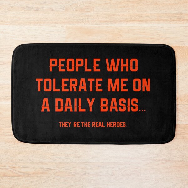 Item preview, People Who Tolerate Me On A Daily Basis They Are The Real Heroes designed and sold by RUCZENO.