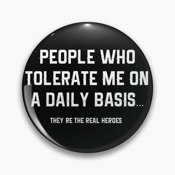 Item preview, Copy of People Who Tolerate Me On A Daily Basis They Are The Real Heroes designed and sold by RUCZENO.