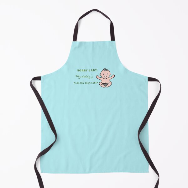 Item preview, Sorry Lady, my daddy's already been taken designed and sold by Legacy Supreme.