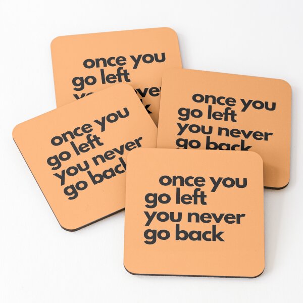 Item preview, Once You Go Left, You Never Go Back designed and sold by Zoranzi.