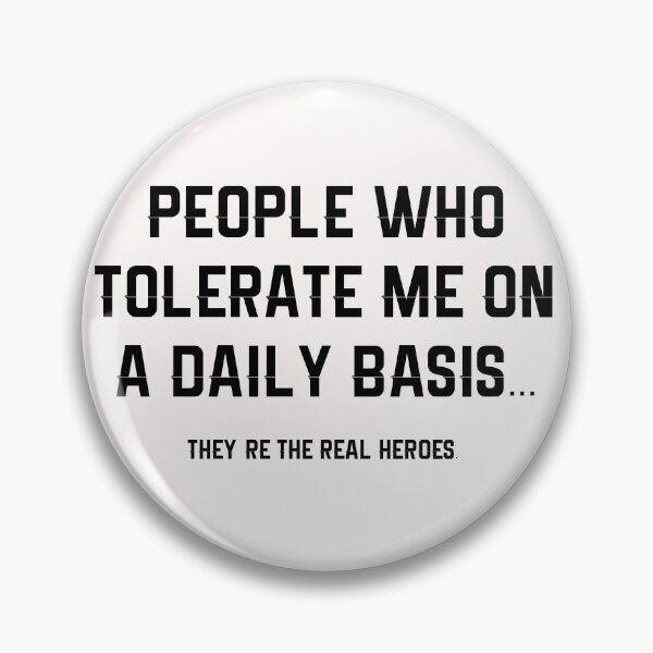 Item preview, People Who Tolerate Me On A Daily Basis They Are The Real Heroes designed and sold by RUCZENO.