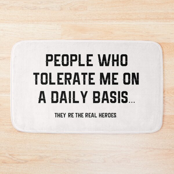 Item preview, People Who Tolerate Me On A Daily Basis They Are The Real Heroes designed and sold by RUCZENO.