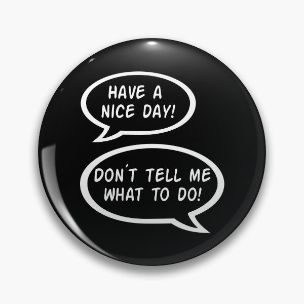Item preview, Have a nice day funny sarcastic present designed and sold by GCFULLA.