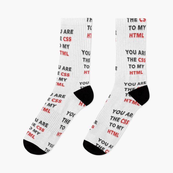 Item preview, You Are The CSS To My HTML designed and sold by RUCZENO.