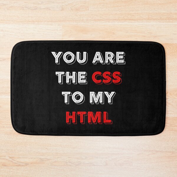 Item preview, You Are The CSS To My HTML designed and sold by RUCZENO.