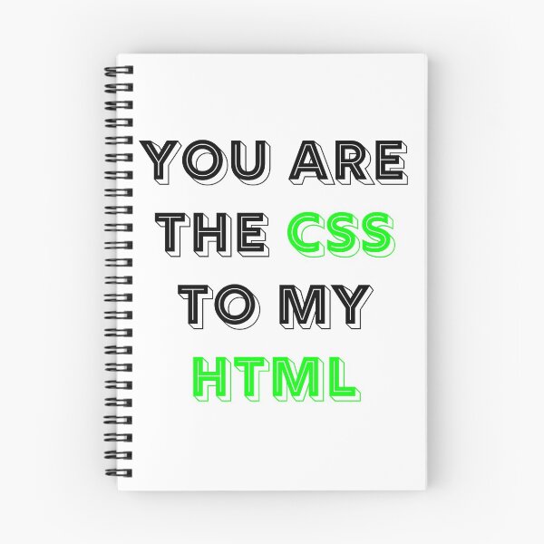 Item preview, You Are The CSS To My HTML designed and sold by RUCZENO.