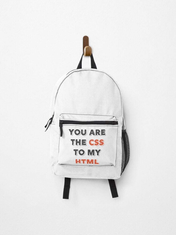 Thumbnail 1 of 3, Backpack, You Are The CSS To My HTML designed and sold by RUCZENO.