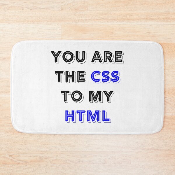 Item preview, You Are The CSS To My HTML designed and sold by RUCZENO.