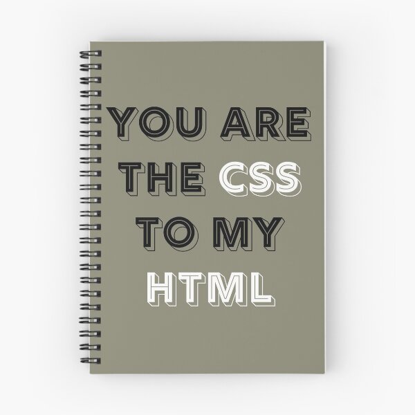 Item preview, You Are The CSS To My HTML designed and sold by RUCZENO.