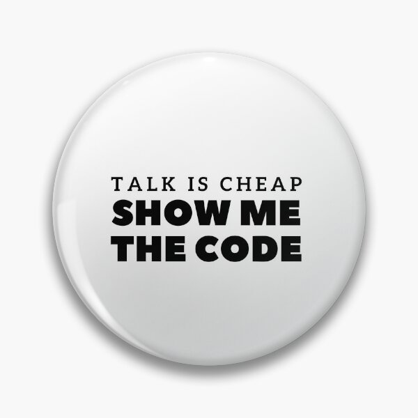 Item preview, Talk is cheap, show me the code | Coders, programmers, data analysts designed and sold by Oasie.