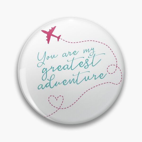 Item preview, You Are My Greatest Adventure Love Quote designed and sold by mschubbybunny.