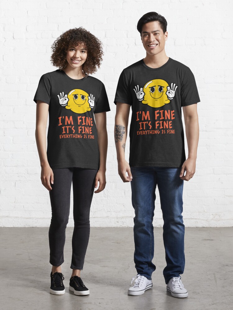 Im fine its fine fake smile emoji Essential T-Shirt for Sale by