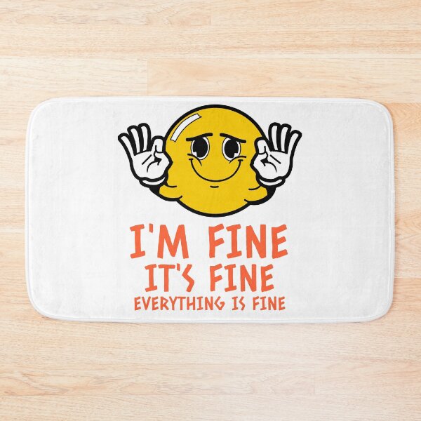 Item preview, Im fine its fine fake smile emoji designed and sold by GoodyLeo.