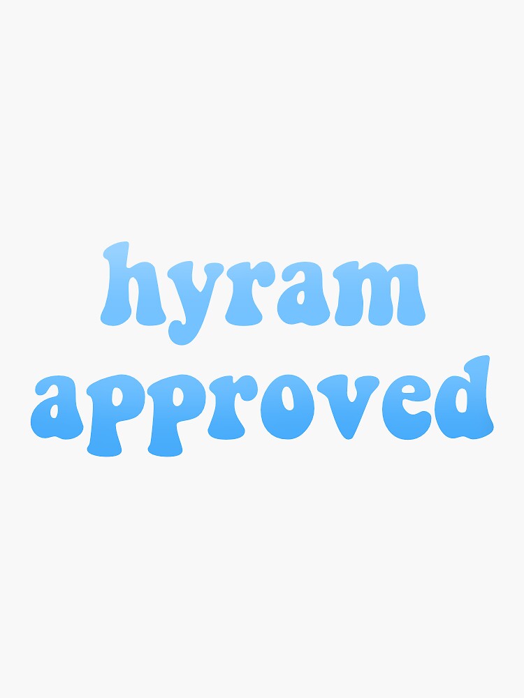 "Hyram approved" Sticker for Sale by cloudyywaffles Redbubble
