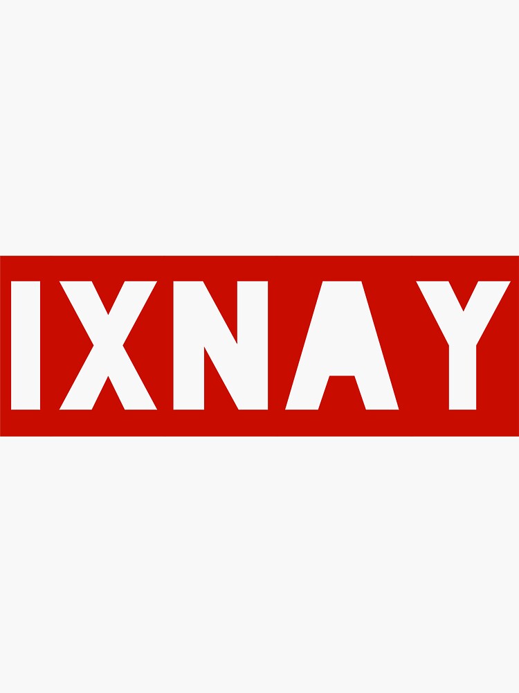 ixnay-most-famous-pig-latin-word-sticker-for-sale-by