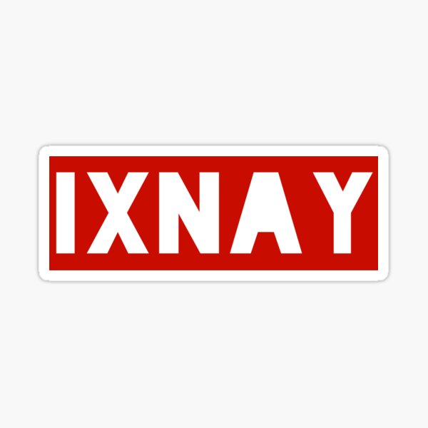 ixnay-most-famous-pig-latin-word-sticker-for-sale-by