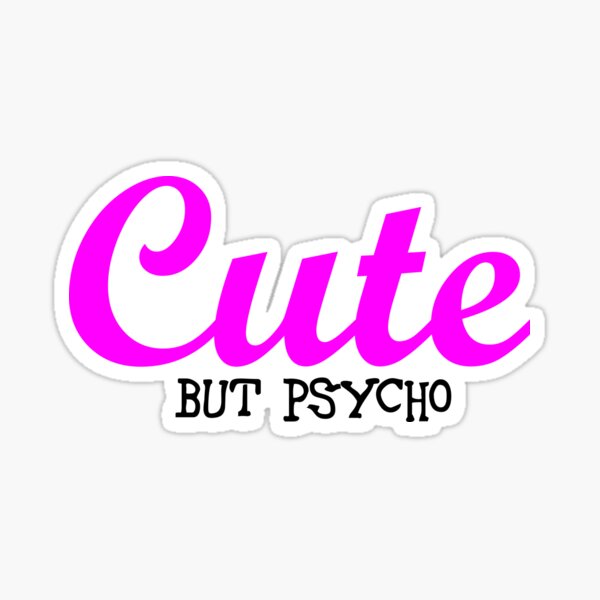 Free Free 230 Sweet But Psycho Svg SVG PNG EPS DXF File