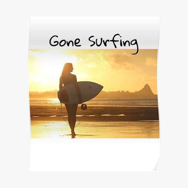 Gone Surfing - Beach design with surfer Poster