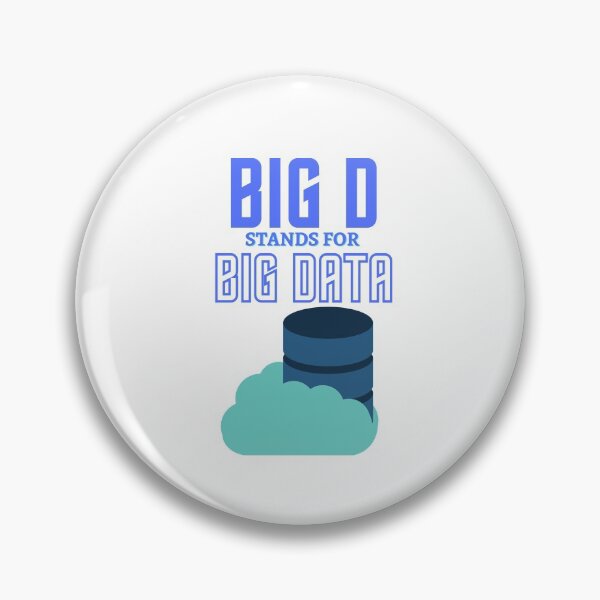 Item preview, Big D Stands for Big Data designed and sold by shirtswithsass.
