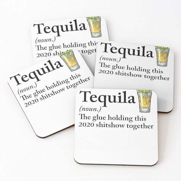 Item preview, tequila The glue holding this 2020 shitshow together designed and sold by robert-white.