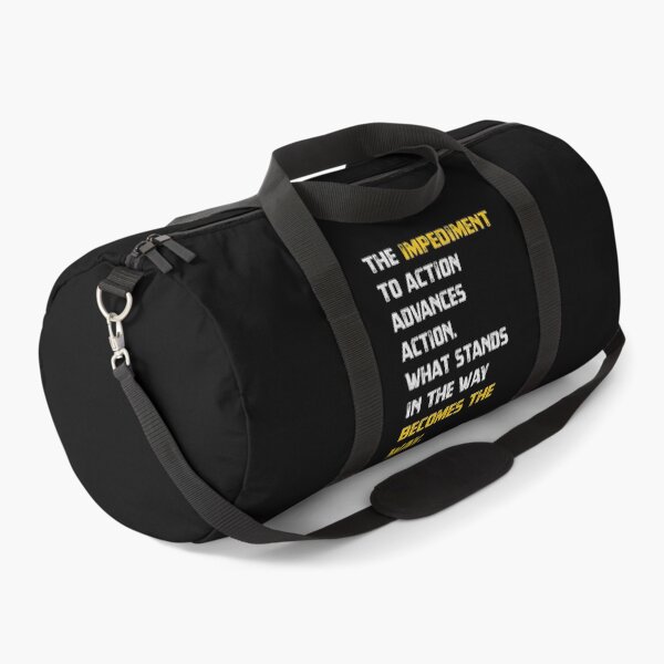Marcus Aurelius quote - "What Stands In The Way Becomes The Way" Duffle Bag