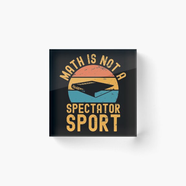 Item preview, Math is not a spectator sport designed and sold by Statim.