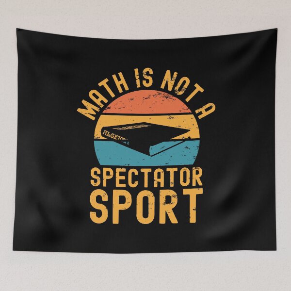 Item preview, Math is not a spectator sport designed and sold by Statim.