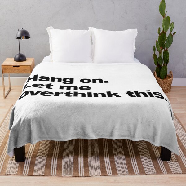 Item preview, Hang on. Let me overthink this. designed and sold by maniacfitness.